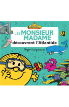 Les monsieur madame decouvrent l-atlantide