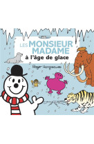 Les monsieur madame a l-age de glace