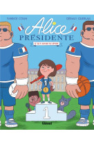 Alice presidente t04 il va y avoir du sport !