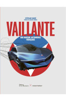 Vaillante. une marque automobile francaise