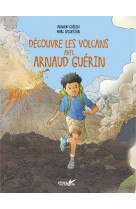 Explore les volcans avec arnaud guerin