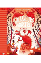 Chasseurs de monstres t03 experts