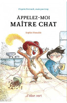 Appelez-moi maitre chat