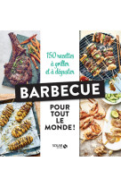 Barbecue pour tout le monde !