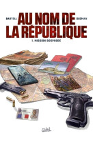 Au nom de la republique - t01 - mission bosphore - le banquier de daesch