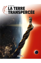 Les futurs de liu cixin - la terre transpercee