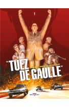 Tuez de gaulle ! t01