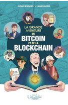 La grande aventure du bitcoin et de la blockchain - one-shot - la grande aventure du bitcoin et de l