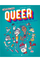 Resistances queer une histoire des cultures lgbtqi+