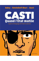 Casti quand l- etat mutile