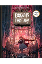 Dreams factory t02 - la chrysalide des coeu rs