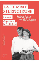 La femme silencieuse. sylvia plath et ted hughes