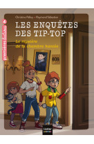 Les enquetes des tip top t07 le mystere de la chambre hantee