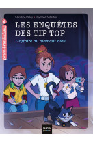 Les enquetes des tip top t04 l-affaire du diamnt bleu