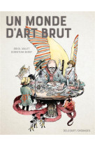 Un monde d-art brut - one-shot - un monde d -art brut