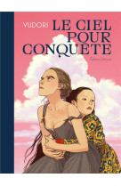 Le ciel pour conquete - one-shot - le ciel pour conquete