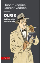 Olrik, la biographie non autorisée