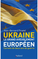 Ukraine - le grand aveuglement européen