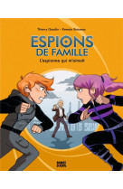 Espions de famille t05 l-espionne qui m-aimait