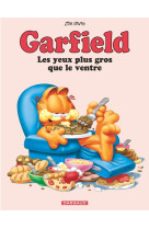 Garfield - t03 - les yeux plus gros que le ventre