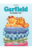 Garfield t09 la bonne vie !