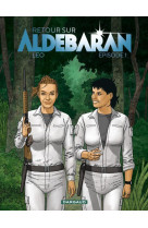 Retour sur aldebaran t1 retour sur aldebara n - tome 1 - episode 1