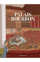 Palais-bourbon, les coulisses de l assemble e nationale