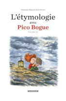 L-etymologie avec pico bogue - tome 3