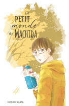 Le petit monde de machida - tome 4