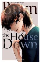 Burn the house down t03 (vf)