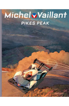 Michel vaillant - nouvelle saison - tome 10 - pikes peak