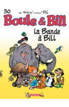 Boule & bill t30 la bande a bill