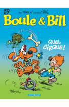 Boule & bill t29 quel cirque !