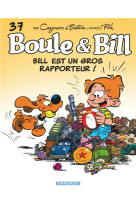 Boule & bill t37 gros rapporteur !