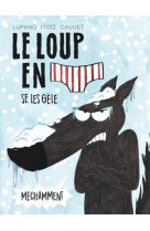 Le loup en slip se les gele mechamment t02