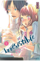 Irresistible, tome 1