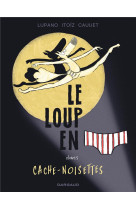 Le loup en slip t06 cache-noisettes