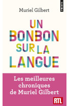 Un bonbon sur la langue. on n-a jamais fini de decouvrir le francais!