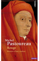 Rouge. histoire d-une couleur