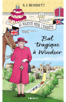 Sa majeste mene l-enquete t01 bal tragique a windsor