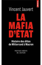 La mafia d-etat. histoire des elites de mitterand a macron