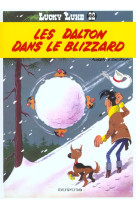 Lucky luke t22 dalton dans le bliz zard (les)