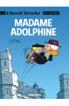 Benoit brisefer - t02 - madame adolphine