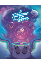 La fabrique des reves t01