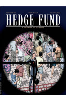 Hedge fund - tome 7 - pour tout l-or du mon de