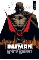 Batman beyond the white knight