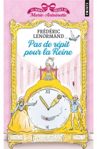 Pas de repit pour la reine. au service secret de marie-antoinette, vol.2