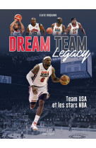 Dream team legacy - team usa et les stars nba