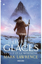 Le livre des glaces  t02 la fille et la montagne