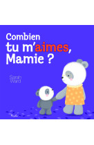 Combien tu m’aimes, mamie ?